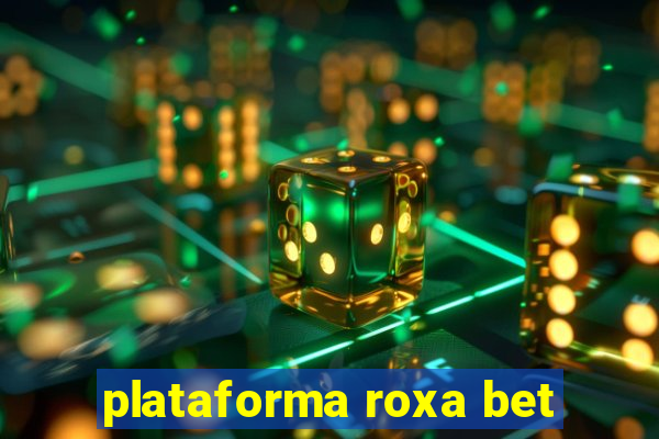 plataforma roxa bet